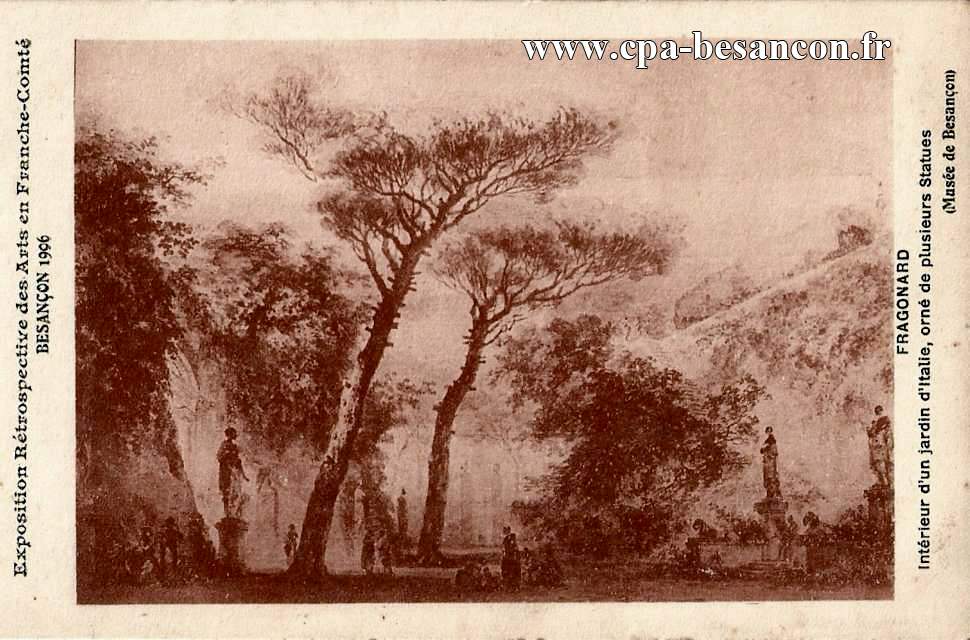 Exposition Rétrospective des Arts en Franche-Comté. - BESANÇON 1906 - FRAGONARD - Intérieur d'un jardin d'Italie, orné de plusieurs Statues - (Musée de Besançon)